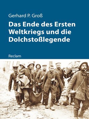 cover image of Das Ende des Ersten Weltkriegs und die Dolchstoßlegende